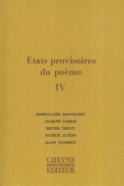 Etats provisoires du poème. Vol. 4