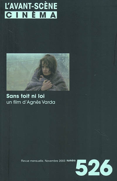 Avant-scène cinéma (L'), n° 526. Sans toit ni loi : un film d'Agnès Varda