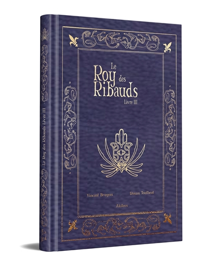 Le roy des Ribauds. Vol. 3