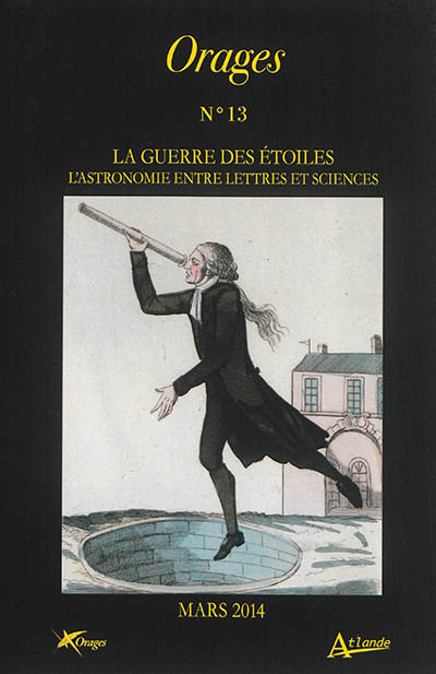 Orages, n° 13. La guerre des étoiles : l'astronomie entre lettres et sciences