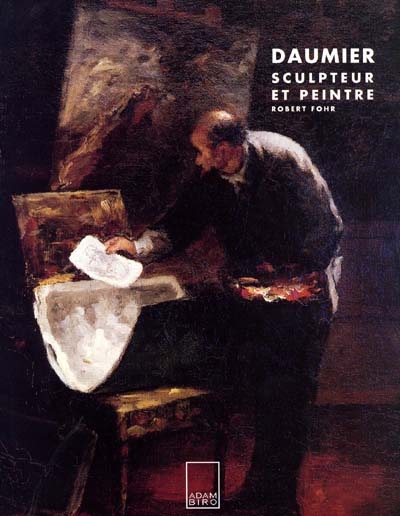Daumier : sculpteur et peintre
