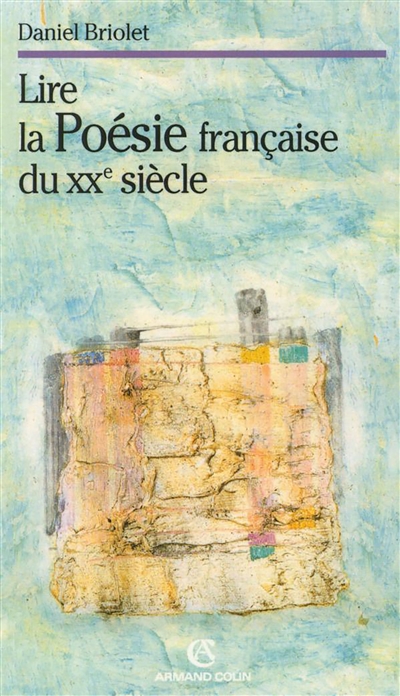 Lire la poésie française du XXe siècle