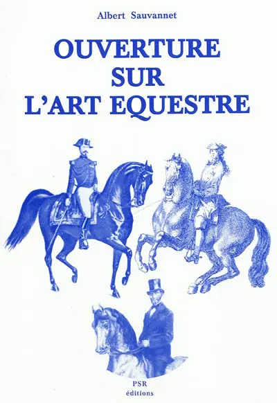Ouverture sur l'art équestre en trois auteurs
