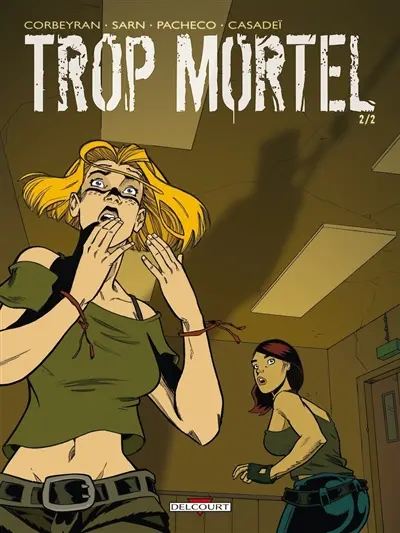 Trop mortel. Vol. 2