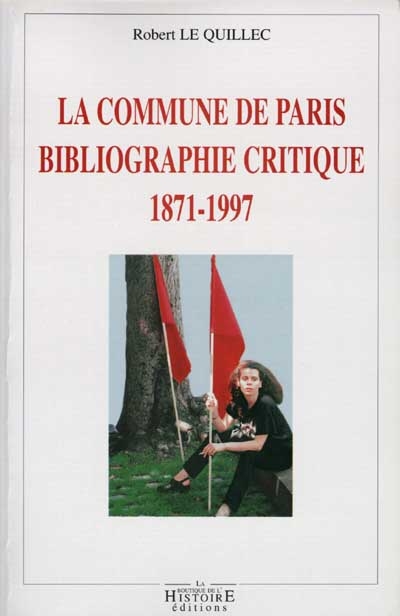 La Commune de Paris : bibliographie critique, 1871-1997