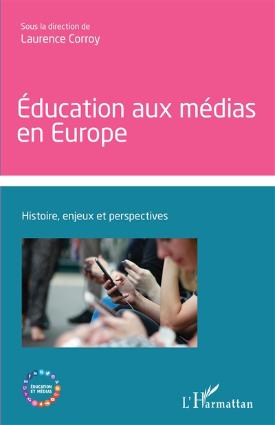 Education aux médias en Europe : histoire, enjeux et perspectives