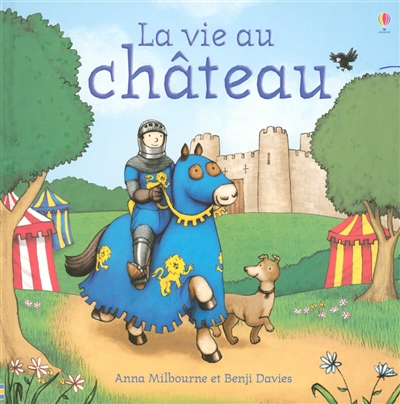 La vie au château