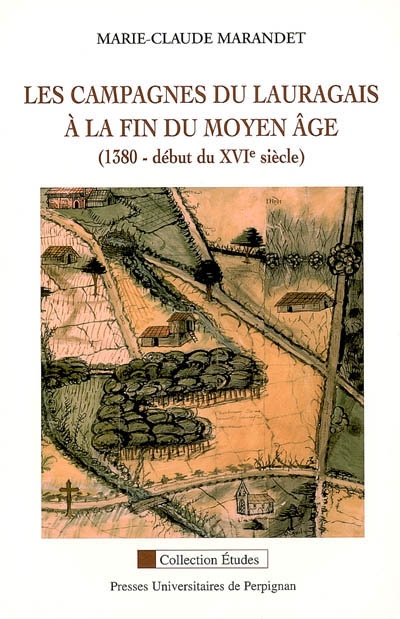 Les campagnes du Lauragais à la fin du Moyen Age : 1380-début du XVIe siècle