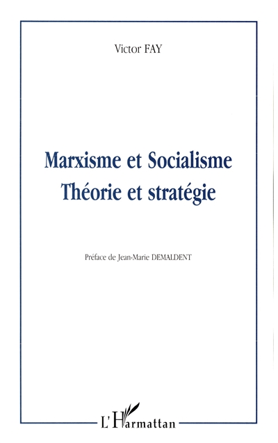 Marxisme et socialisme : théorie et stratégie