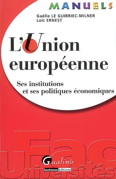 L'Union européenne : ses institutions et ses politiques économiques