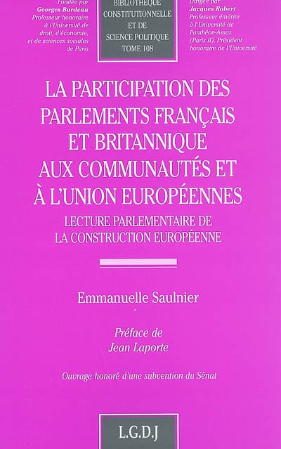 la participation des parlements français et britannique aux communautés et à l'union européennes : lecture parlementaire de la construction européenne