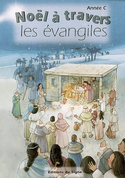 Noël à travers les Evangiles : année C