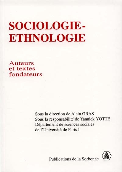 Sociologie-ethnologie : auteurs et textes fondateurs