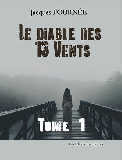 Le diable des 13 vents. Vol. 1