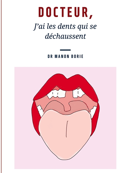 Docteur, j'ai les dents qui...