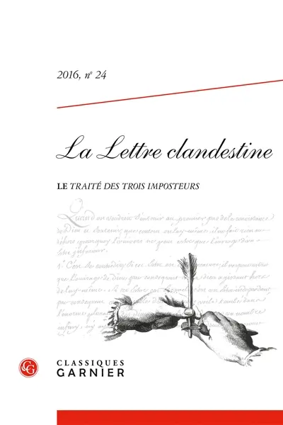 Lettre clandestine (La), n° 24. Le Traité des trois imposteurs et la littérature philosophique clandestine