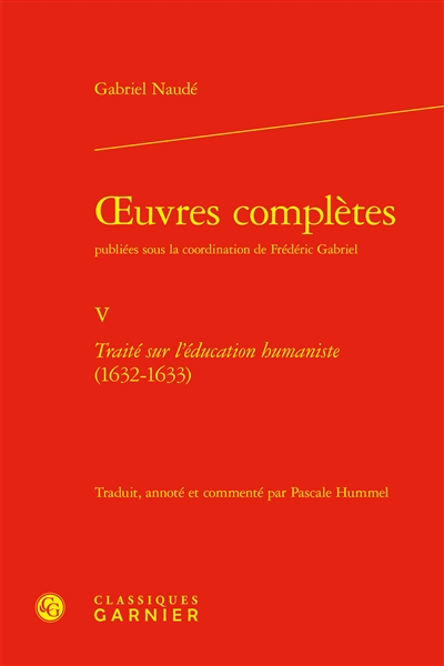 Oeuvres complètes. Vol. 5. Traité sur l'éducation humaniste (1632-1633)