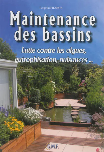 Maintenance des bassins : lutte contre les algues, eutrophisation, nuisances...