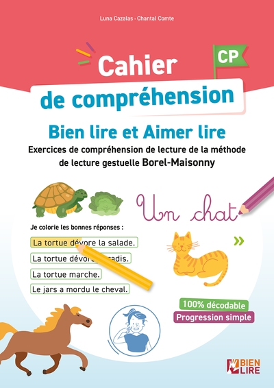 Cahier de compréhension CP : bien lire et aimer lire : exercices de compréhension de lecture de la méthode de lecture gestuelle Borel-Maisonny