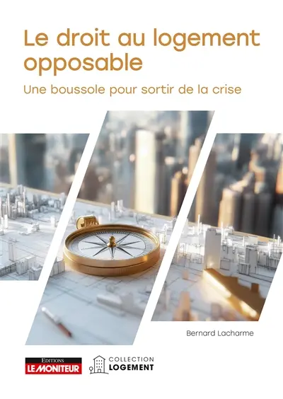 Le droit au logement opposable : une boussole pour sortir de la crise