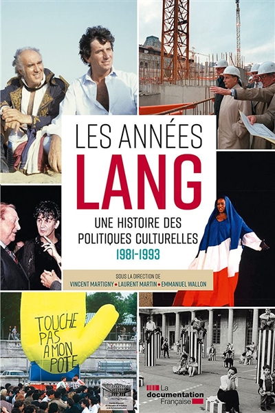 Les années Lang : une histoire des politiques culturelles, 1981-1993 : dictionnaire critique