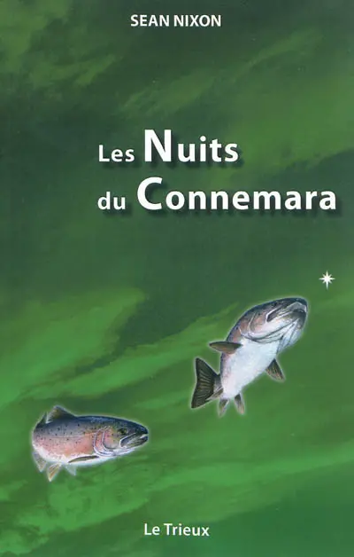 Les nuits du Connemara : une vie au service du saumon et de la truite de mer