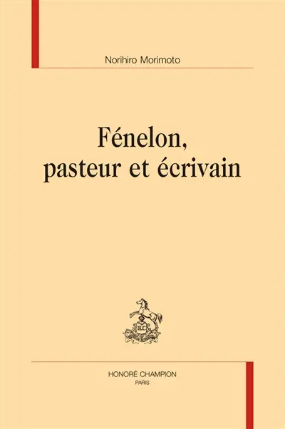 Fénelon, pasteur et écrivain