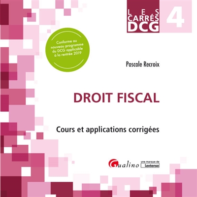 Droit fiscal : cours et applications corrigées : DCG 4, 2019-2020
