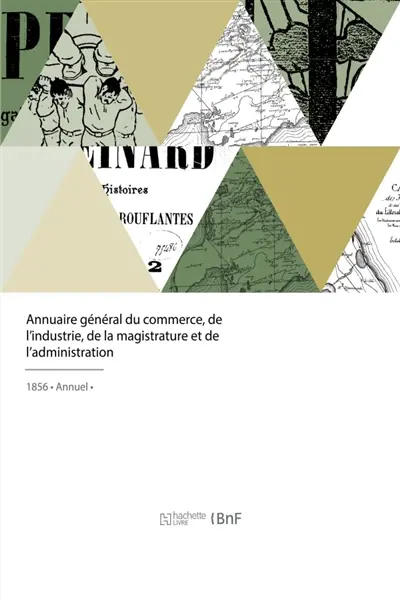 Annuaire général du commerce, de l'industrie, de la magistrature et de l'administration : Almanach des 500.000 adresses de Paris, des départements et des pays étrangers