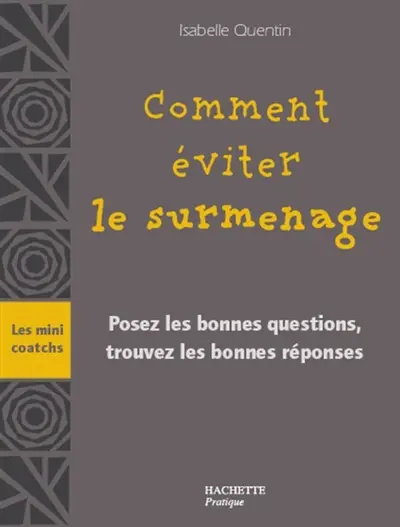 Comment éviter le surmenage : posez les bonnes questions, trouvez les bonnes réponses