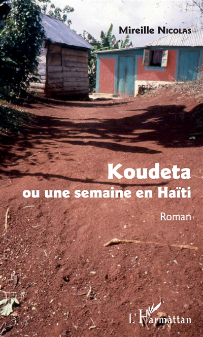 Koudeta ou Une semaine en Haïti