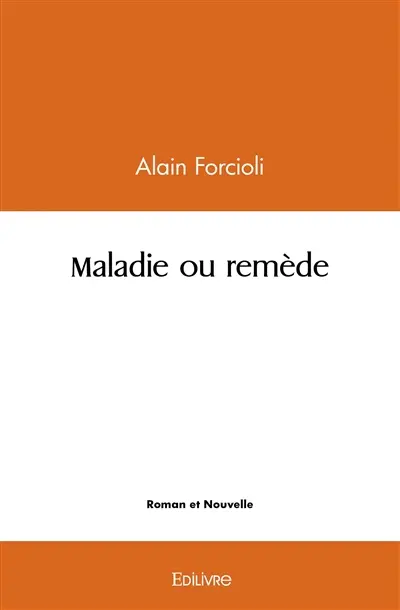 Maladie ou remède