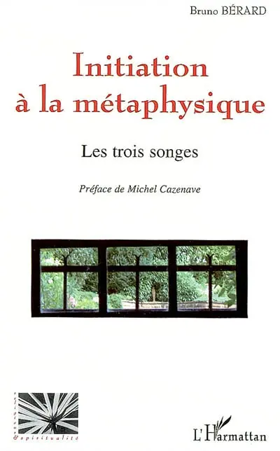 Initiation à la métaphysique : les trois songes