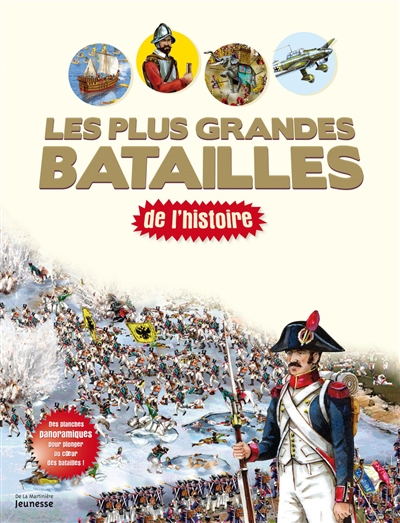 Grandes batailles ! : guerres d'hier et d'aujourd'hui, armes, armées, stratégies, la paix et la reconstruction