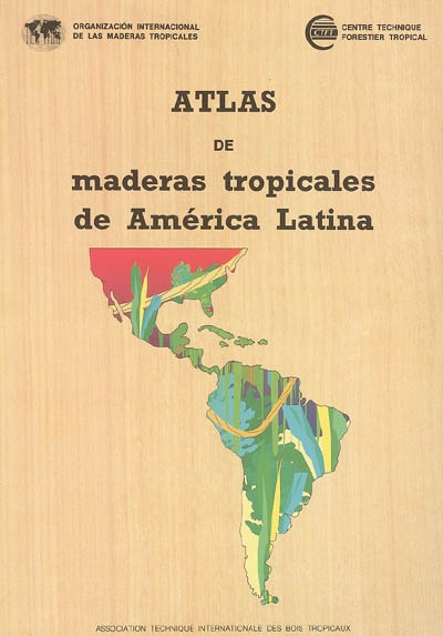 Atlas de maderas tropicales de América Latina