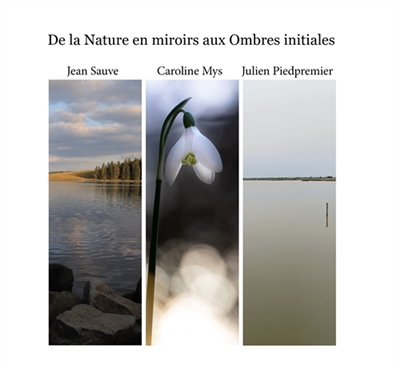 De la Nature en miroirs aux...