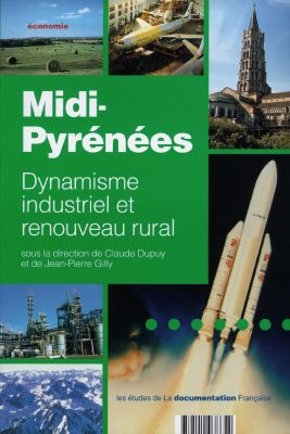 Midi-Pyrénées : dynamisme industriel et renouveau rural