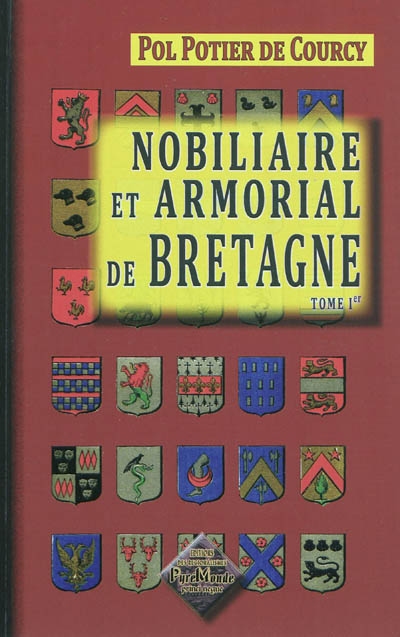Nobiliaire et armorial de Bretagne. Vol. 1