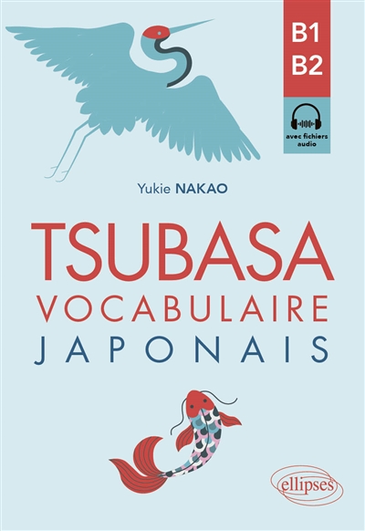 Tsubasa : vocabulaire japonais : B1-B2