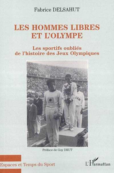 Les hommes libres et l'Olympe : les sportifs oubliés de l'histoire des jeux Olympiques