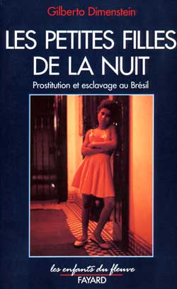Les Petites filles de la nuit : prostitution et esclavage au Brésil