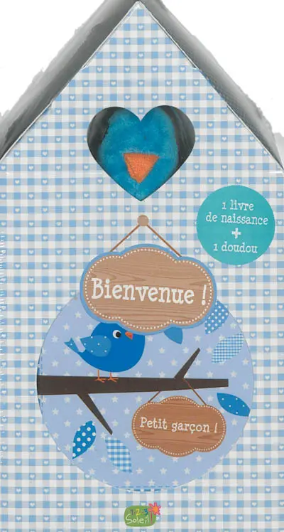 Bienvenue ! : petit garçon ! : 1 livre de naissance + 1 doudou