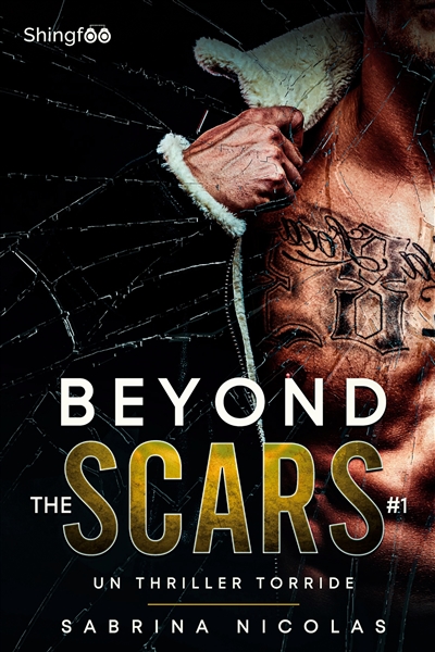 Beyond The Scars : Tome 1 : Un Thriller torride