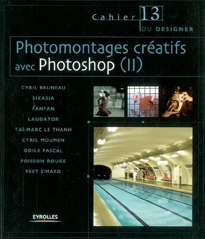 Photomontages créatifs avec Photoshop. Vol. 2