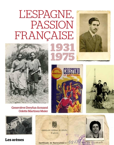 L'Espagne, une passion française : 1931-1975
