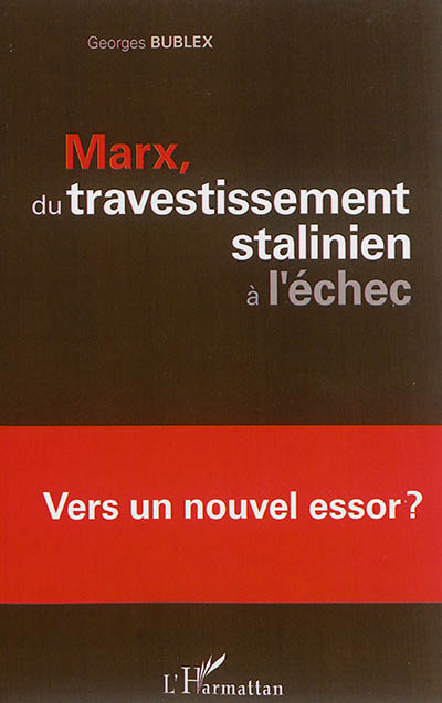 Marx, du travestissement stalinien à l'échec : vers un nouvel essor ?