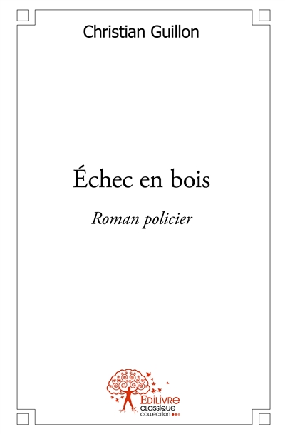 Échec en bois : Roman policier