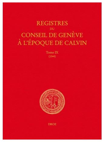 Registres du Conseil de Genève à l'époque de Calvin. Vol. 9. Du 1er janvier au 31 décembre 1544