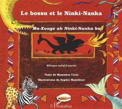 Le bossu et le Ninki-Nanka : Ma-Xuuge ak Ninki-Nanka ba