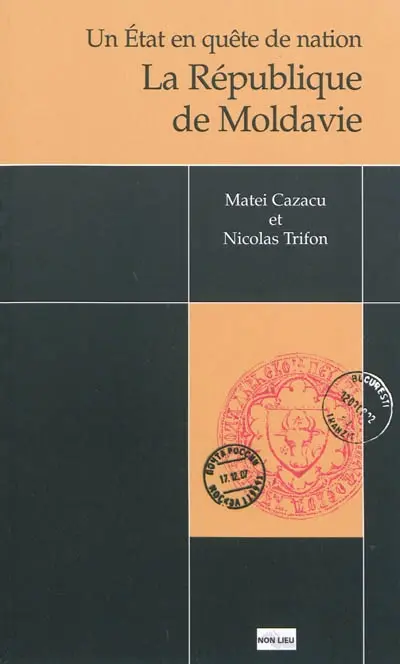 Un Etat en quête de nation : la République de Moldavie